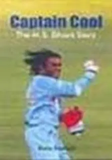Captain Cool: the M.s Dhoni Story