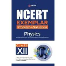 Ncert Exemplar Problems Solutions Physic...