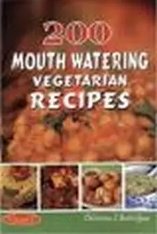 200 Mouth Watering Vegetarian Recipes
