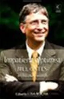 Impatient Optimist: Bill Gates in His Ow...