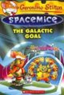 Geronimo Stilton Spacemice: the Galactic Goal
