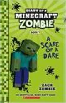 Diary of a Minecraft Zombie Book 1: a Scare of a Dare