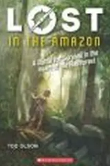 Lost in the Amazon: a Battle for Surviva...