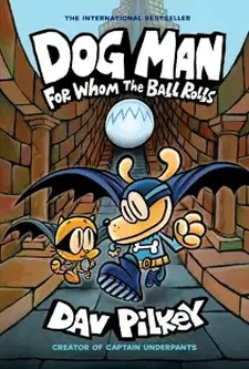 Dog Man for Whome the Ball Rolls