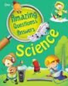 Amazing Questions and Answers: Science