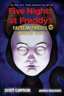 Five Nights at Freddy's Fazbear Frights 10: Friendly Face