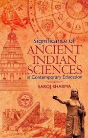SIGNIFICANCE OF INDIAN SCIENCES IN CONTEMPORARY EDUCATION