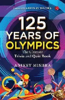 125 Years of Olympics: the Ultimate Triv...