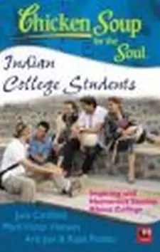 Chicken Soup for the Soul: Indian Colleg...