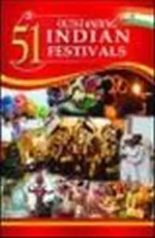 51 Outstanding Indian Festivals