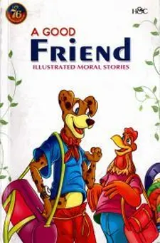 A Good Friend: Illustrated Moral Stories