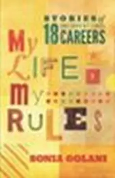 My Life My Rules: 18 Stories of Unconven...