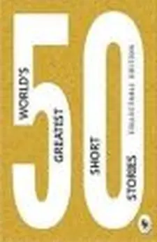 50 World's Greatest Short Stories