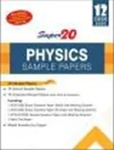 Super 20 Physics Sample Papers Class 12
