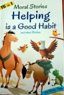 15 in 1 Moral Stories: Helping Is a Good...