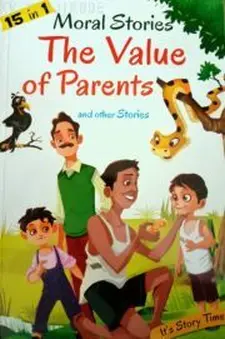 15 in 1 Moral Stories: the Value of Pare...