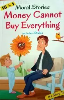 15 in 1 Moral Stories: Money Cannot Buy ...