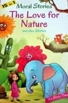 15 in 1 Moral Stories: the Love for Natu...