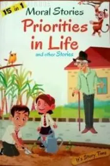 15 in 1 Moral Stories: Priorities in Lif...