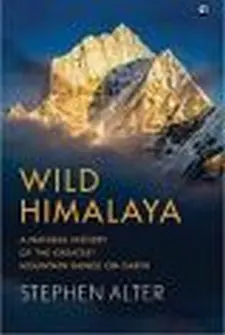 Wild Himalaya: a Natural History of the ...