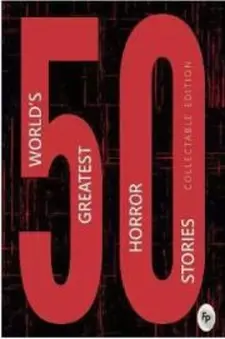 50 World's Greatest Horror Stories