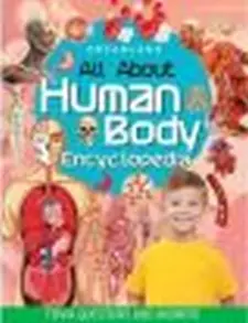 All About Human Body Encyclopedia