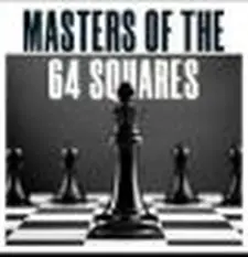 Masters of the 64 Squares