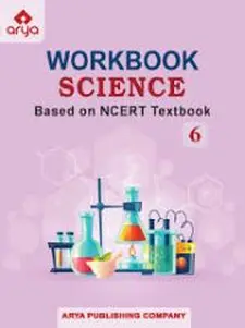 Arya Workbook Science Class 6