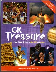 GK TREASURE 5: GENERAL KNOWLEDGE WITH LIFE SKILLS AND VALUES