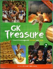 GK TREASURE 7: GENERAL KNOWLEDGE WITH LIFE SKILLS AND VALUES