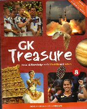 GK TREASURE 8: GENERAL KNOWLEDGE WITH LIFE SKILLS AND VALUES